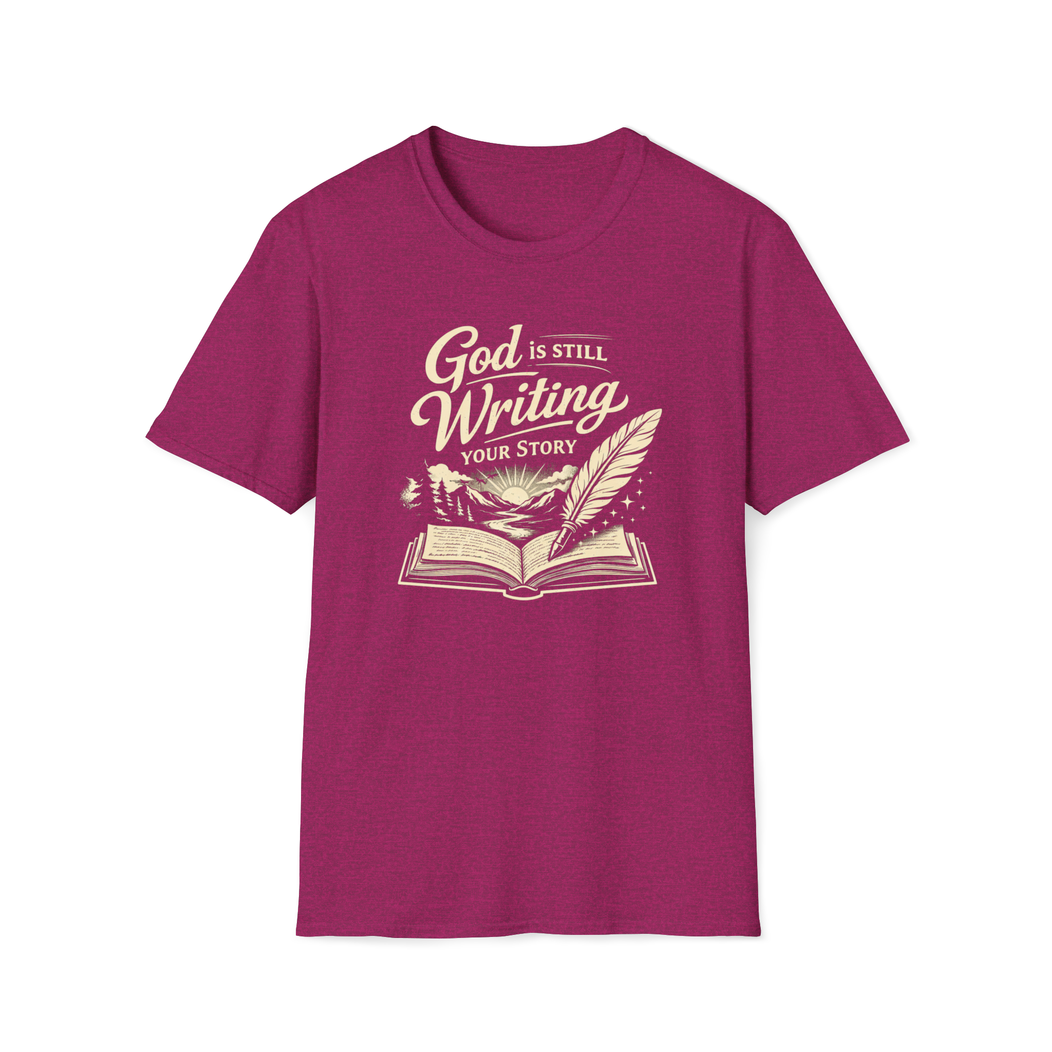 God Is Still Writing Your Story | Faith Tee