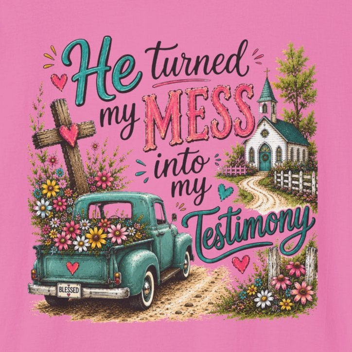 He Turned My Mess into My Testimony Tee | Christian Faith Shirt | Faith Apparel PREORDER