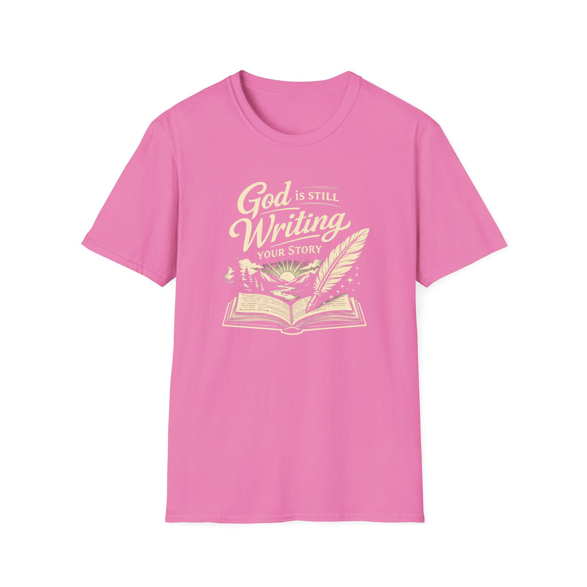God Is Still Writing Your Story | Unisex Faith Tee