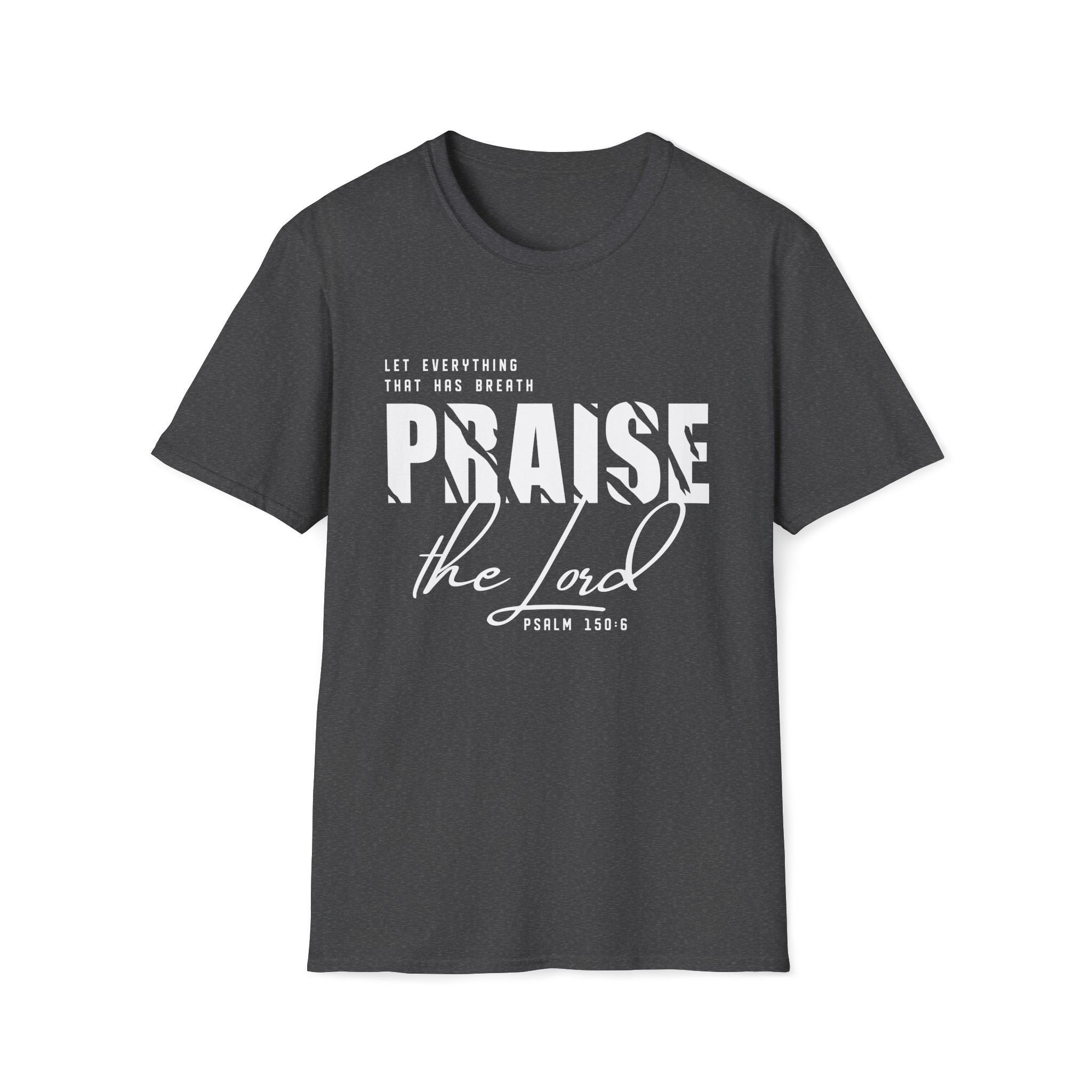 Praise the Lord Preorder| Psalm 150:6 Bold Christian Tee