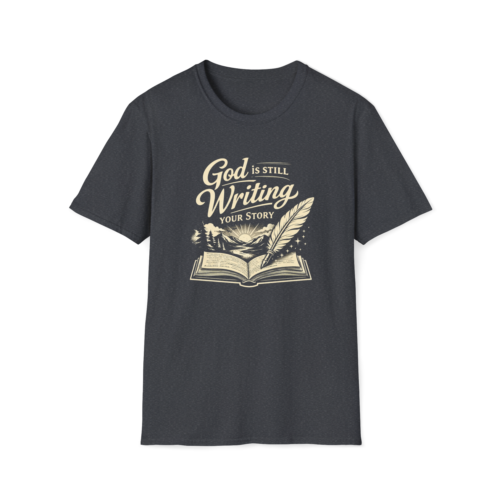 God Is Still Writing Your Story | Faith Tee