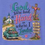 God Sure Had a Hand in Where I Landed Tee | Christian Faith Shirt | Blessed Apparel PREORDER