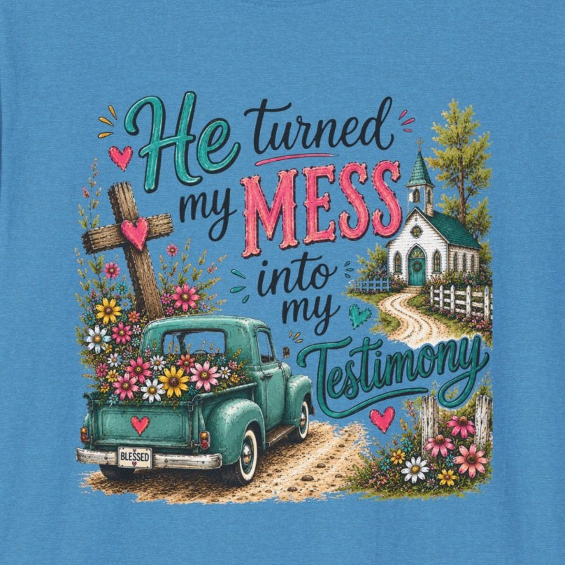 He Turned My Mess into My Testimony Tee | Christian Faith Shirt | Faith Apparel PREORDER
