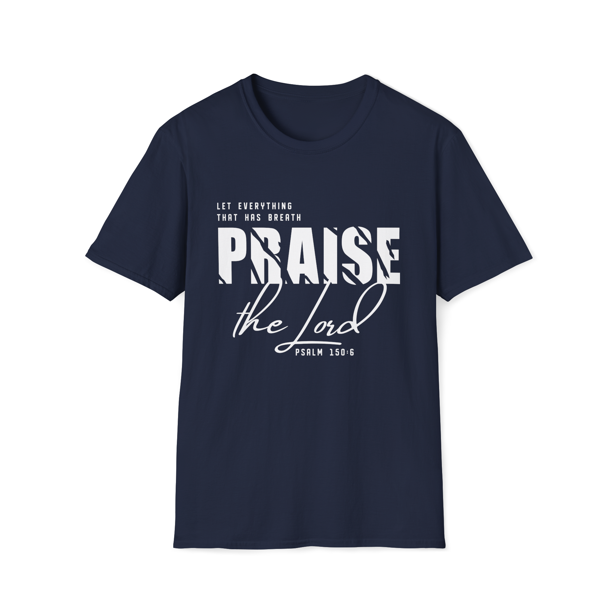 Praise the Lord Preorder| Psalm 150:6 Bold Christian Tee