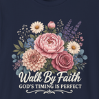 Walk By Faith God's Timing Is Perfect – Floral Bouquet Christian Tee for Women