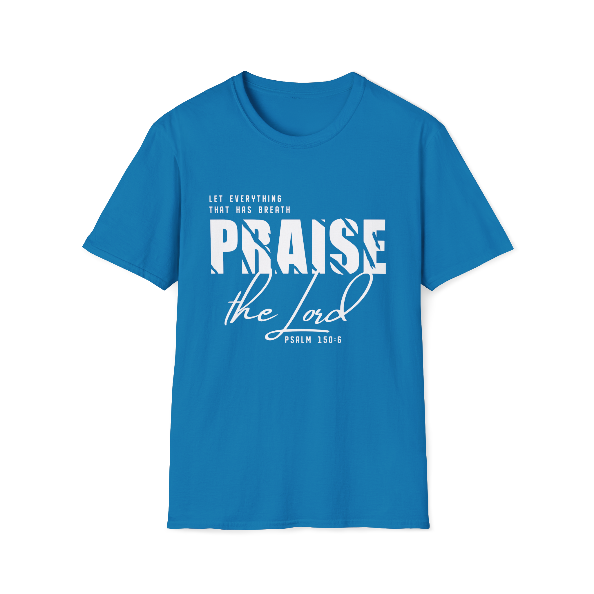 Praise the Lord Preorder| Psalm 150:6 Bold Christian Tee